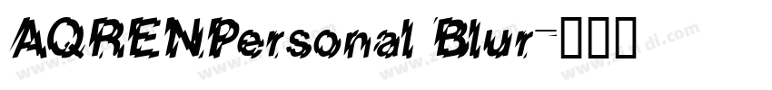 AQRENPersonal Blur字体转换